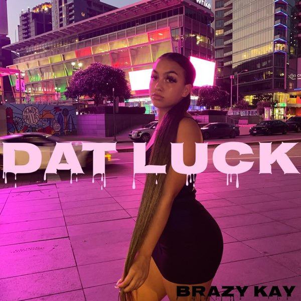 Dat Luck - Single - Album by Brazy K - Apple Music