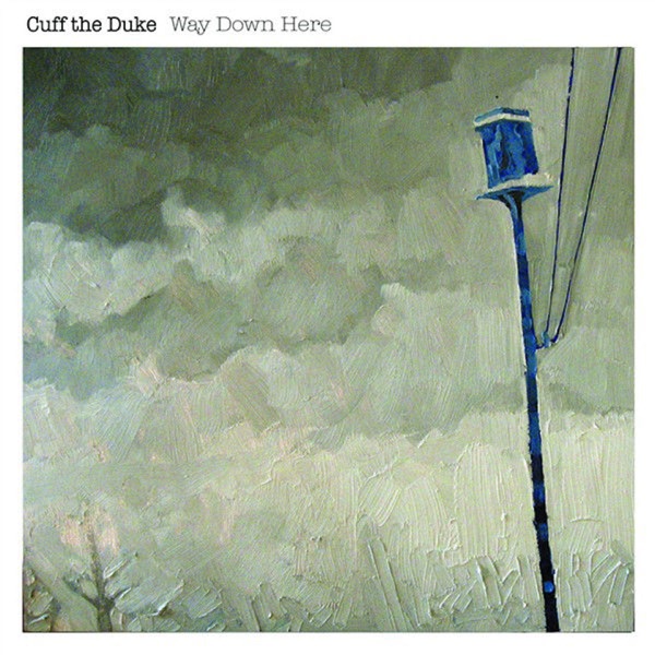 Cuff The Duke - You Were Right