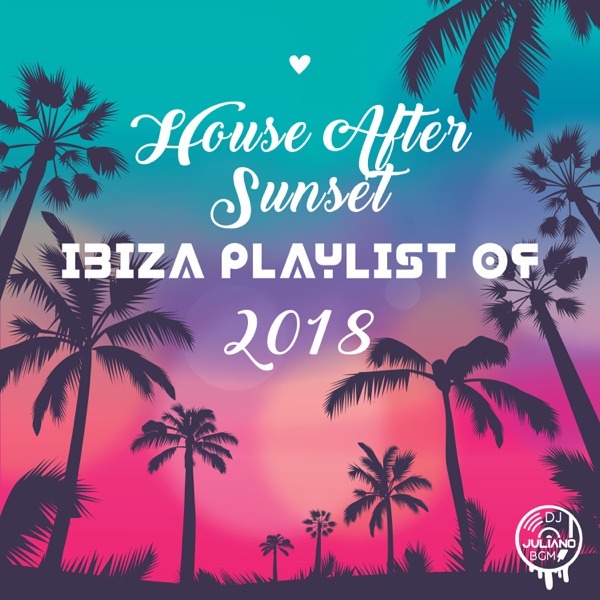 House After Sunset: Ibiza Playlist of 2018, Hot Summer Party Night, 30 Bar Background del Mar, Deep Cafe Relaxation