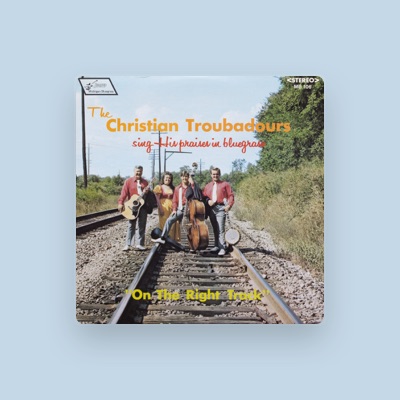 The Christian Troubadours dinle, müzik videolarını izle, biyografisini oku, tur tarihlerini ve daha fazlasını gör!