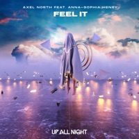 Feel It (feat. Anna-Sophia Henry) - Single - Axel North