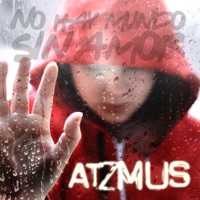 Atzmus - No Hay Mundo Sin Amor