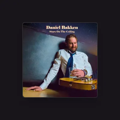 Listen to Daniel Bakken, watch music videos, read bio, see tour dates & more!