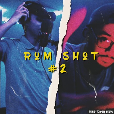 Rum Shot 2 (feat. 3sh) - Single