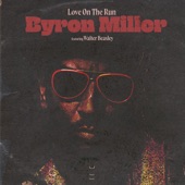 Byron Miller - Love on the Run