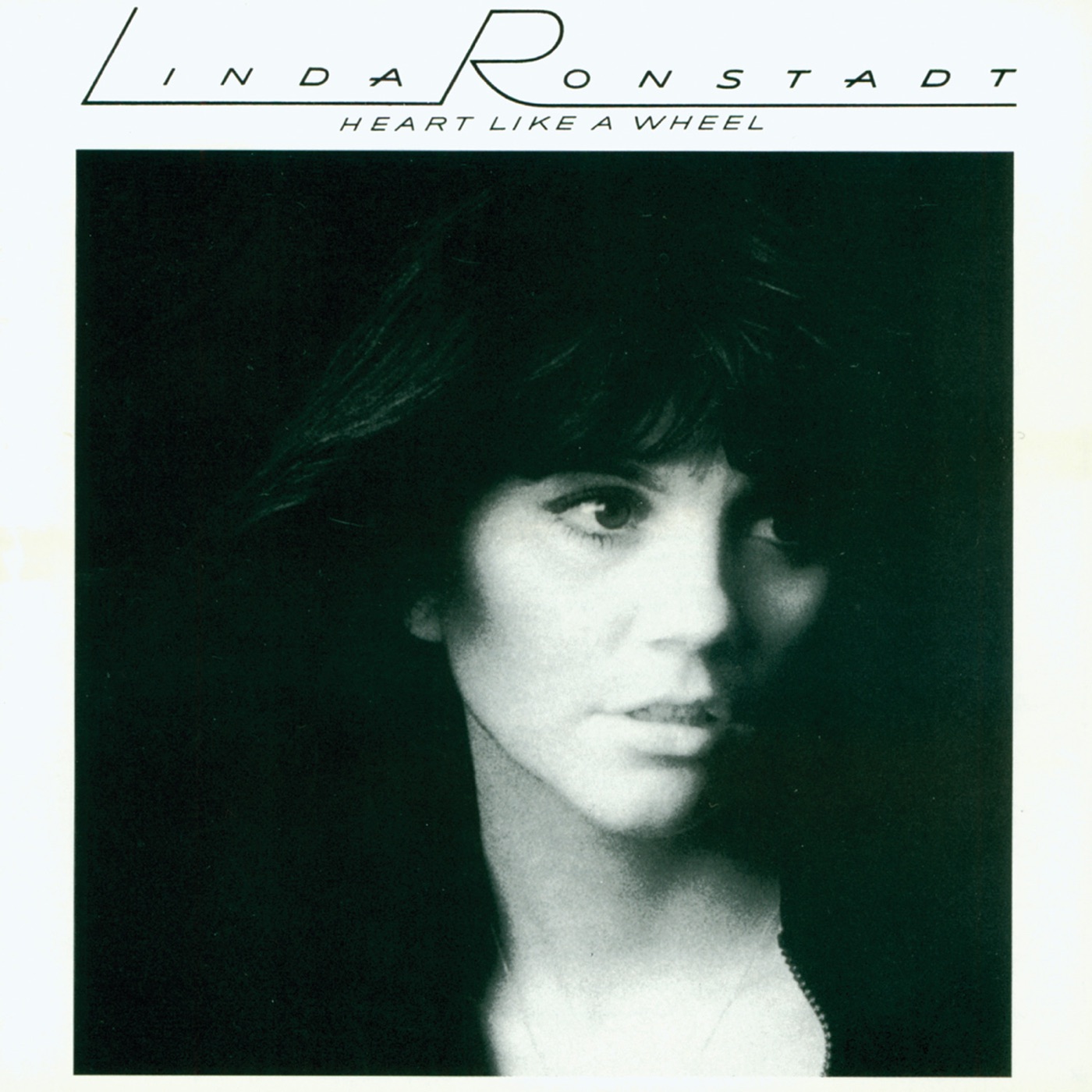 Heart Like A Wheel by Linda Ronstadt