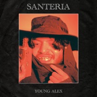 Santeria - EP - Young Alex