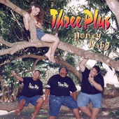 Three Plus - Honey Baby