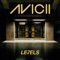 Levels - Avicii lyrics