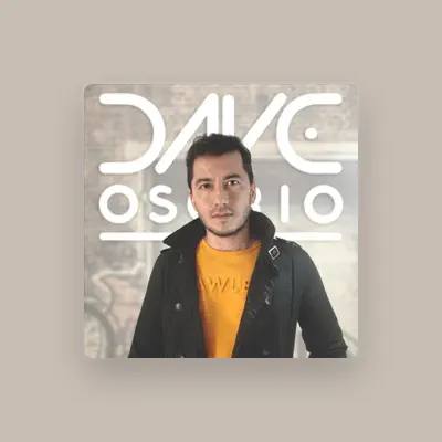 Listen to Dave Osorio, watch music videos, read bio, see tour dates & more!