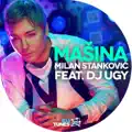 Milan Stankovic feat. DJ Ugy