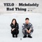 Bad Thing - Mckdaddy & YELO lyrics