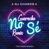 No Sé (Guaracha Remix) [feat. Explosión De Iquitos] artwork