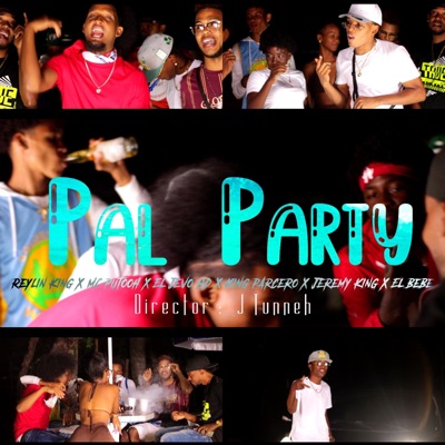 Pal Party (feat. MC Putooh, Jevo HD, King Parcero, Jeremy King & El Bebe) - Single