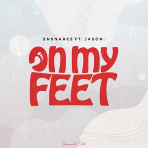 On My Feet (feat. Jason.)