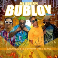 Me Bebi un Bubloy (feat. El Cherry Scom, Free K Music & El Piku2) [Remix] [Remix] - Single - El Viejo Peluche