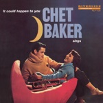 You're Driving Me Crazy by Chet Baker