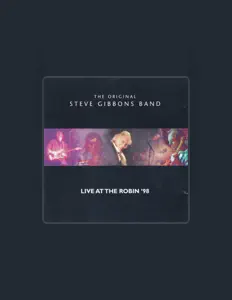 Ouça The Original Steve Gibbons Band, assista a videoclipes, leia a biografia, veja as datas das turnês e mais!