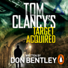 Tom Clancy’s Target Acquired - Don Bentley