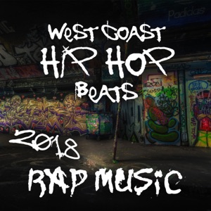 West Coast Hip Hop Beats: 2018 Rap Music, Freestyle Beats, Dirty Instrumental Rhythms