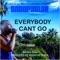 Everybody Can't Go - Snoopyblue lyrics