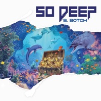So Deep - Single - B.Botch