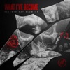 Seventh Day Slumber - What I've Become
