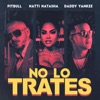 No Lo Trates - Single