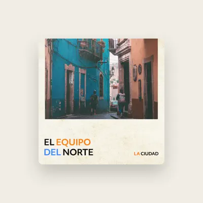 Listen to El Equipo Del Norte, watch music videos, read bio, see tour dates & more!
