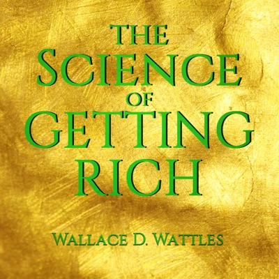 The Science of Getting Rich (Unabridged)