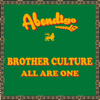 All Are One - Brother Culture