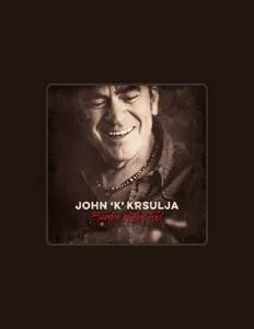 Listen to John 'k' krsulja, watch music videos, read bio, see tour dates & more!