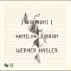 Kamilya Jubran & Werner Hasler