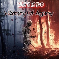 HiStory of Agony - Wat'R IZ $cO