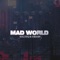 Mad World - KiLLTEQ & D.HASH lyrics