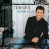 Josh Turner - Your Man Grafik