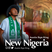 New Nigeria - Austin Ikpe King