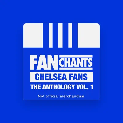 Listen to Chelsea Fans FanChants, watch music videos, read bio, see tour dates & more!