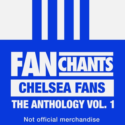 Chelsea Fans FanChants - Chelsea, Chelsea