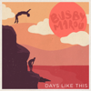 Days Like This - Busby Marou