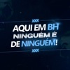 Aqui Em BH Ninguém É de Ninguém (feat. Mc Magrinho) - Single