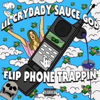 flip phone Trappin' - Single - Lil Crybaby Sauce God