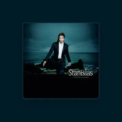 Listen to Stanislas, watch music videos, read bio, see tour dates & more!