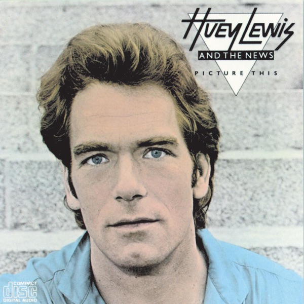 Picture This - Huey Lewis and the News