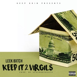 Keep It 2 Virgils Leek Bxtch