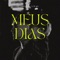 Meus Dias (feat. Titã MC) - Farias lyrics