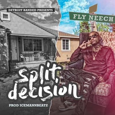 Split Decision (feat. Fly Neech) - Single