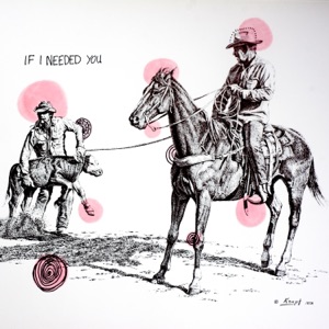 If I Needed You - Single