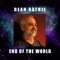 End of the World - Dean Rathje lyrics