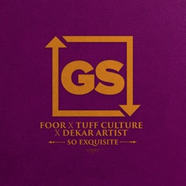 So Exquisite FooR, Tuff Culture & Dekar Artist